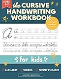 The Cursive Handwriting Workbook for Kids: A Fun and Engaging Cursive Writing Practice Book for Children and Beginners to Learn the Art of Penmanship